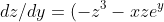 dz/dy = (-z^3-xze^y)/(3yz^2 + xe^y)